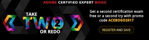 adobe-certified-exam-bogo-take-two-or-redo-2017